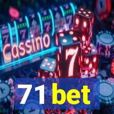 71 bet